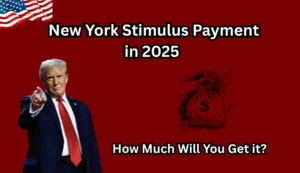 How Much Will You Get from the New York Stimulus Payment in 2025?